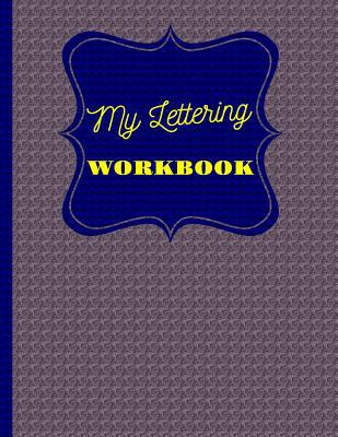 My Lettering Workbook 1731508034 Book Cover