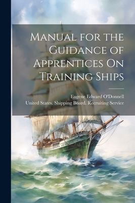 Manual for the Guidance of Apprentices On Train... 1022664514 Book Cover