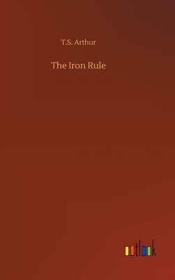 The Iron Rule 3734065054 Book Cover