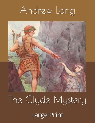 The Clyde Mystery: Large Print B0858WK599 Book Cover