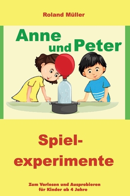 Anne und Peter: Spielexperimente [German] 3347243471 Book Cover