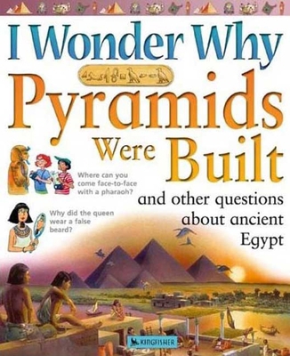 I Wonder Why Pyramids Were Built 0753459639 Book Cover