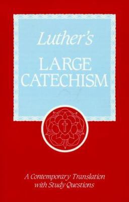 Luther's Large Catechism 0570035392 Book Cover
