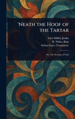 'Neath the Hoof of the Tartar 1023165155 Book Cover