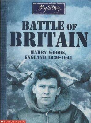 Battle of Britain: Harry Woods, England 1939-41 0439994233 Book Cover