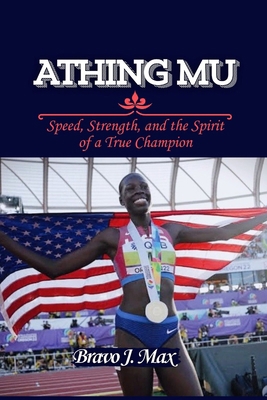 Athing Mu: Speed, Strength, and the Spirit of a...            Book Cover