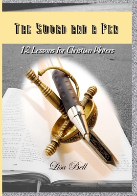 The SWORD and a Pen: 12 Lessons for Christian W... B0CVBGBHQV Book Cover