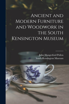 Ancient and Modern Furniture and Woodwork in th... 1017368775 Book Cover