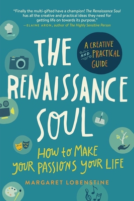 The Renaissance Soul: How to Make Your Passions... 1615190929 Book Cover