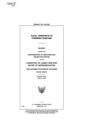 Naval dominance in undersea warfare: hearing be... 1975835875 Book Cover