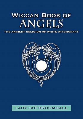 Wiccan Book of Angels: The Ancient Religion of ... 1439238286 Book Cover