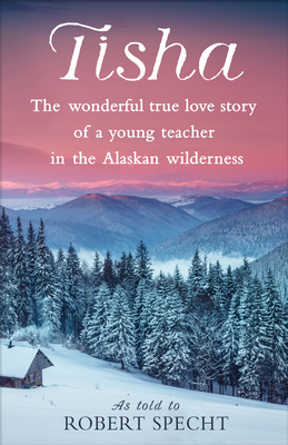 Tisha: The Wonderful True Love Story of a Young... 1524798894 Book Cover