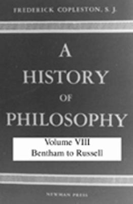 History of Philosophy, Volume VIII: Bentham to ... 080910072X Book Cover