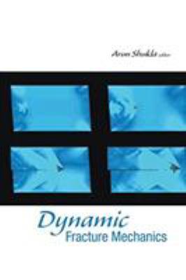 Dynamic Fracture Mechanics 9813203269 Book Cover