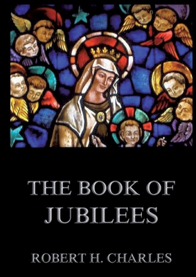 The Book of Jubilees: Thematically Annotated Ed... 3988685283 Book Cover