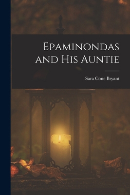 Epaminondas and his Auntie 1015393624 Book Cover