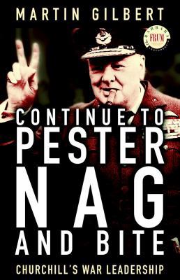 Continue to Pester, Nag and Bite: Churchill's W... 0679313176 Book Cover