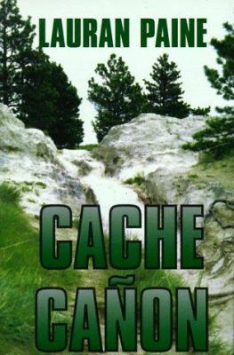 Cache Canon: A Western Story (Five Star First E... 0786209895 Book Cover