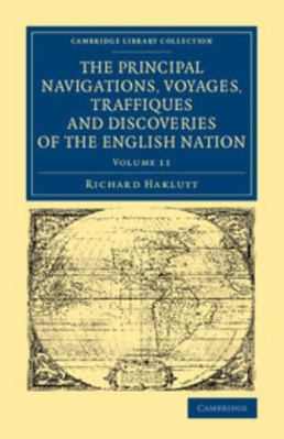 The Principal Navigations Voyages Traffiques an... 1108071384 Book Cover