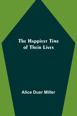 The Happiest Time of Their Lives 9356232040 Book Cover