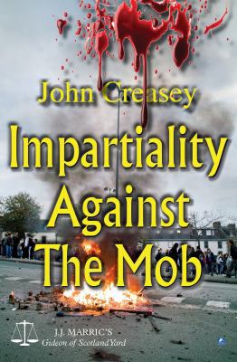 Impartiality Against the Mob: (writing as Jj Ma... 0755123484 Book Cover