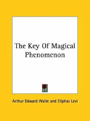 The Key Of Magical Phenomenon 142530401X Book Cover