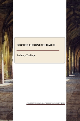 Doctor Thorne Volume II 1847186939 Book Cover