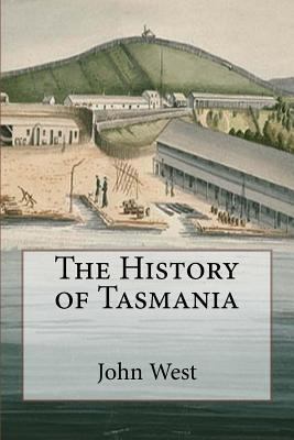 The History of Tasmania 1537635131 Book Cover