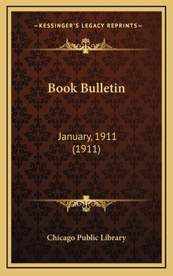 Book Bulletin: January, 1911 (1911) 1164450255 Book Cover