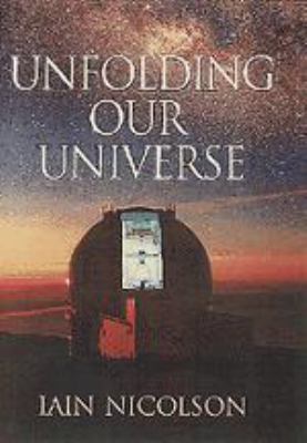Unfolding Our Universe 0511584628 Book Cover