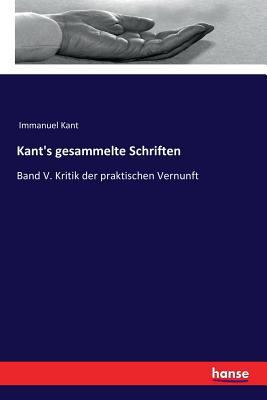 Kant's gesammelte Schriften: Band V. Kritik der... [German] 3337359493 Book Cover