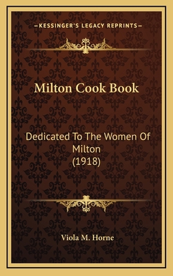 Milton Cook Book: Dedicated To The Women Of Mil... 1168731879 Book Cover
