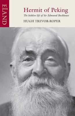 Hermit of Peking: The hidden life of Sir Edmund... 190601101X Book Cover