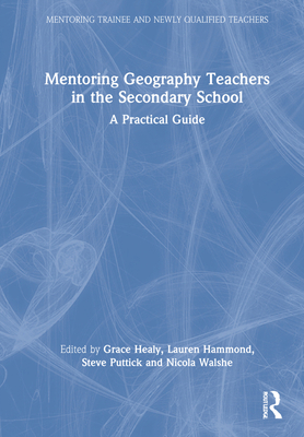 Mentoring Geography Teachers in the Secondary S... 0367743213 Book Cover