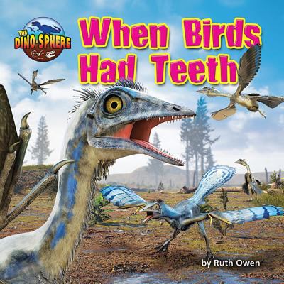 When Birds Had Teeth 1642801887 Book Cover