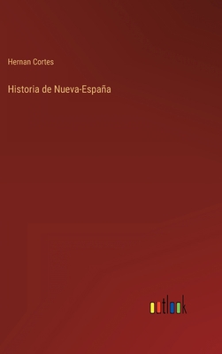 Historia de Nueva-España [Spanish] 3368118277 Book Cover