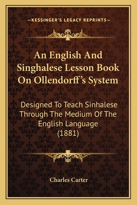 An English And Singhalese Lesson Book On Ollend... 1163893064 Book Cover