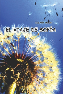 El viaje de Sofía [Spanish] B089M1H6PD Book Cover
