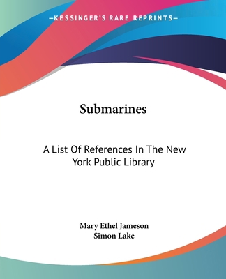 Submarines: A List Of References In The New Yor... 1430477350 Book Cover