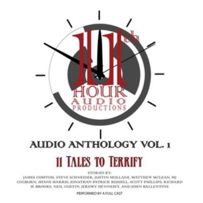 11th Hour Audio Productions Audio Anthology, Vo... 1982585307 Book Cover