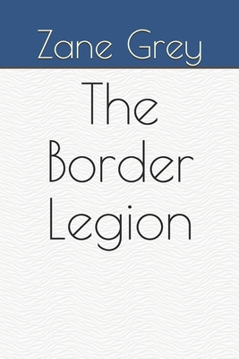 The Border Legion B08J5HFVRW Book Cover