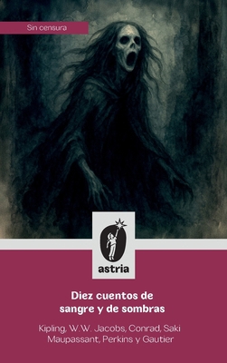 Diez cuentos de sangre y de sombras [Spanish] B0FG52B34Q Book Cover