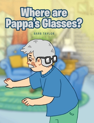 Where are Pappa's Glasses? 1639855254 Book Cover