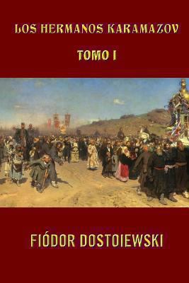Los hermanos Karamazov (Tomo 1) [Spanish] 1490378855 Book Cover