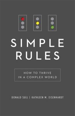 Simple Rules: How to Thrive in a Complex World 1444798707 Book Cover