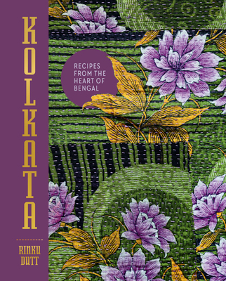 Kolkata: Recipes from the Heart of Bengal 1922417920 Book Cover