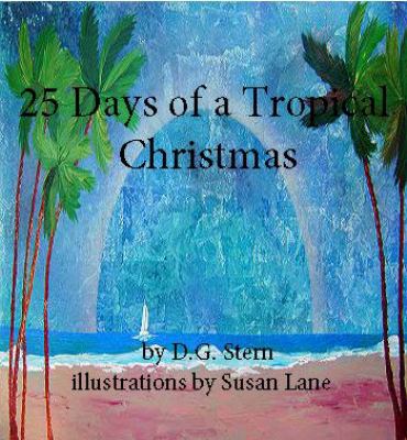 25 Days of a Tropical Christmas 0990610314 Book Cover