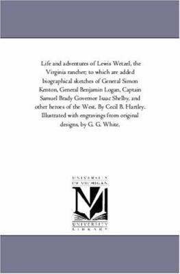 Life and Adventures of Lewis Wetzel, the Virgin... 1425531709 Book Cover