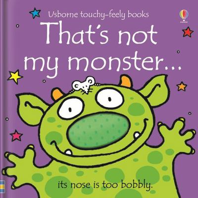 That's Not My Monster... It's Nose Is Too Bobbly 1409520986 Book Cover