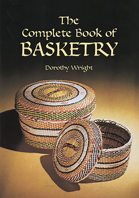 The Complete Book of Basketry 0486418057 Book Cover